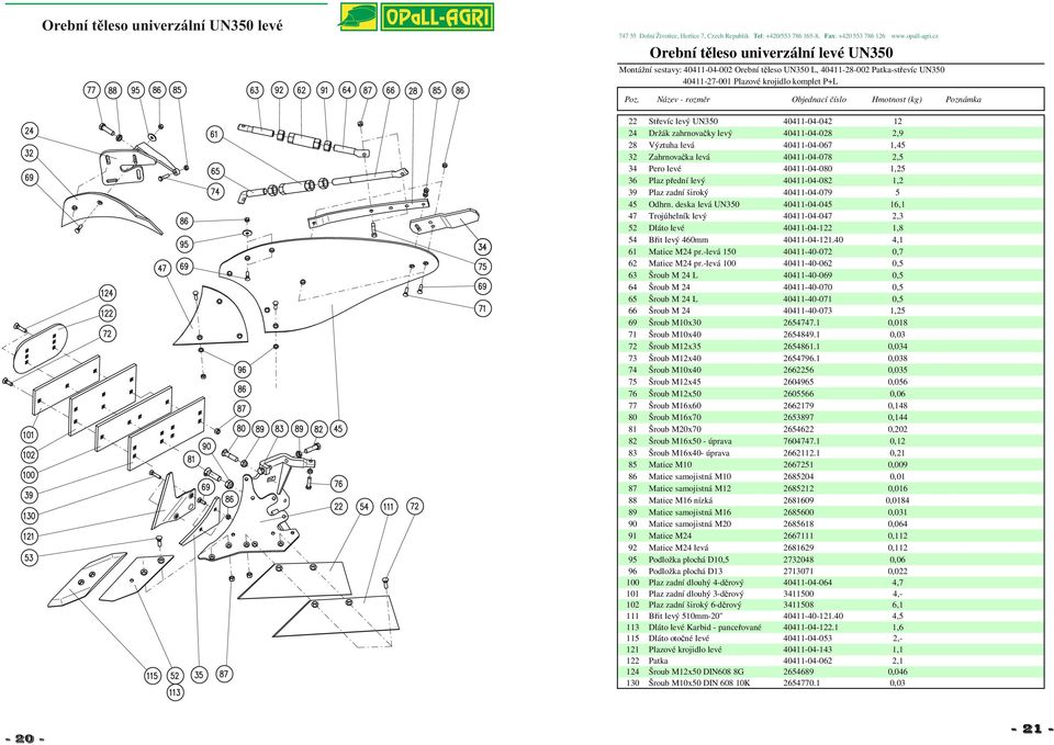 přední levý 40411-04-082 1,2 39 Plaz zadní široký 40411-04-079 5 45 Odhrn.