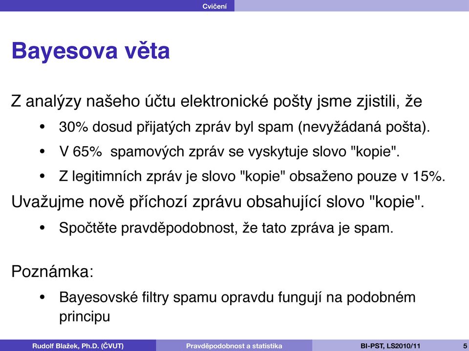 Z legitimních zpráv je slovo "kopie" obsaženo pouze v 15%.