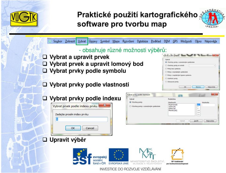 bod Vybrat prvky podle symbolu Vybrat prvky