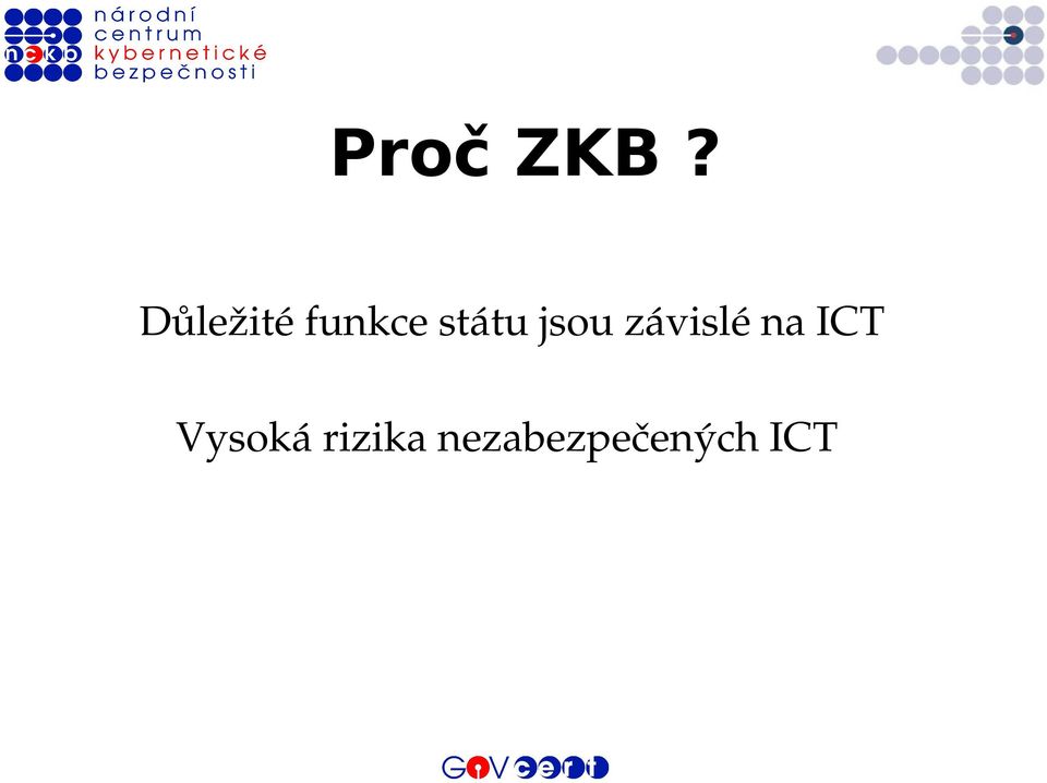 jsou závislé na ICT