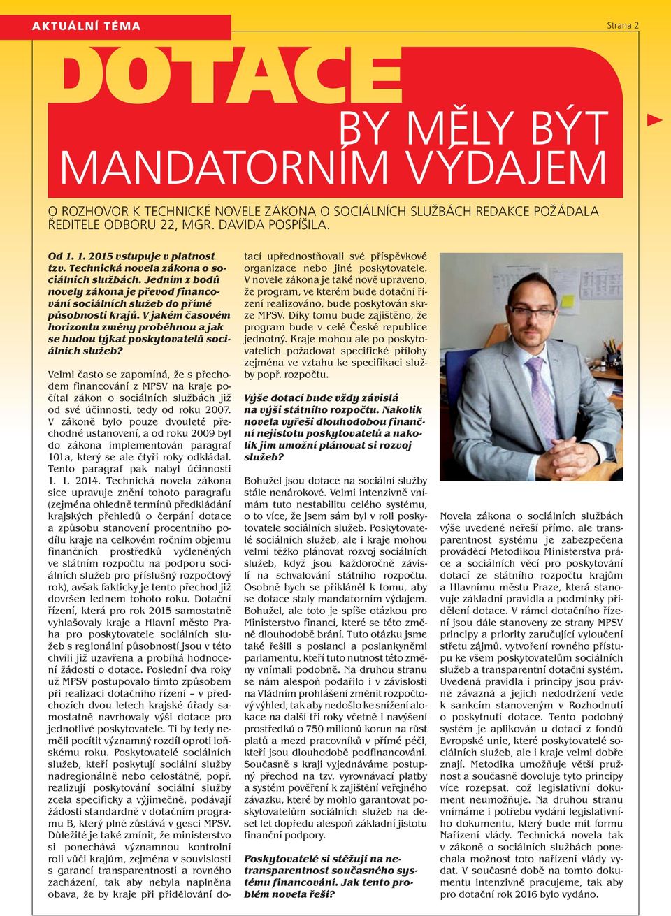 V jakém časovém horizontu změny proběhnou a jak se budou týkat poskytovatelů sociálních služeb?