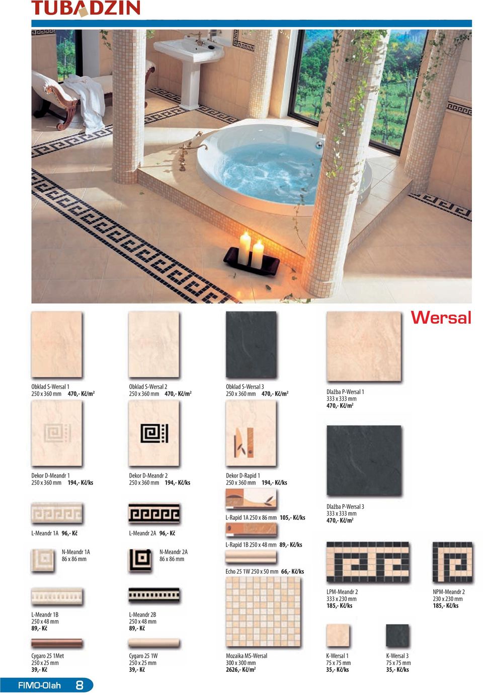 96,- Kč L-Meandr 2A 96,- Kč N-Meandr 1A N-Meandr 2A 86 x 86 mm 86 x 86 mm L-Rapid 1B 250 x 48 mm 89,- Kč/ks Echo 25 1W 250 x 50 mm 66,- Kč/ks L-Meandr 1B L-Meandr 2B 250 x 48 mm 250 x 48 mm 89,- Kč