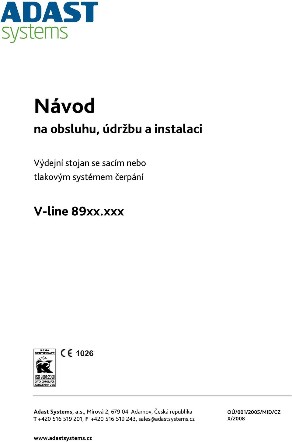 stémem čerpání V-line 89xx.xxx Adast Systems, a.s., Mírová 2, 679 04