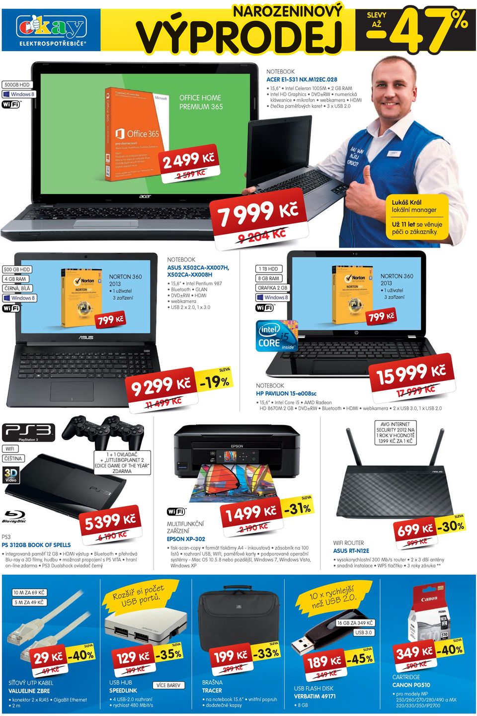 04 ASUS X50CA-XX007H, X50CA-XX008H 500 GB H NORTON 360 03 4 GB RAM ČERNÁ, BÍLÁ TB H uživatel 3 zařízení NORTON 360 03 8 GB RAM 5,6 Intel Pentium 87 Bluetooth GLAN V±RW HMI webkamera USB x.0, x 3.