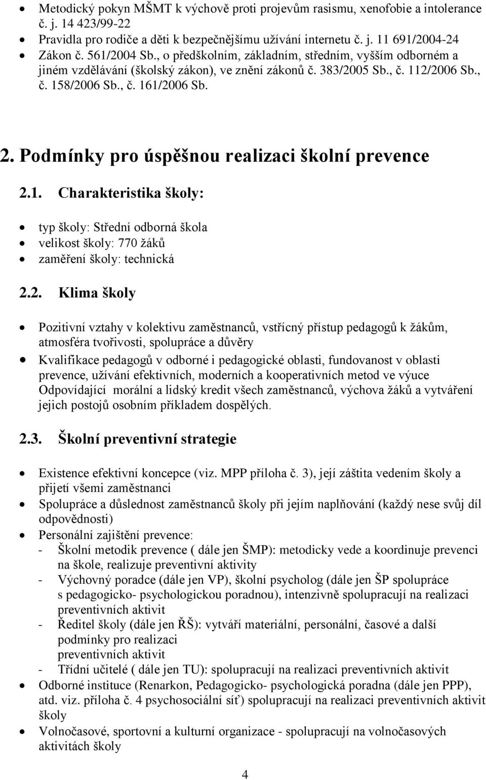 Podmínky pro úspěšnou realizaci školní prevence 2.