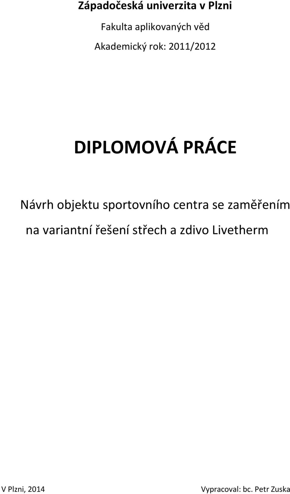 sportovního centra se zaměřením na variantní řešení