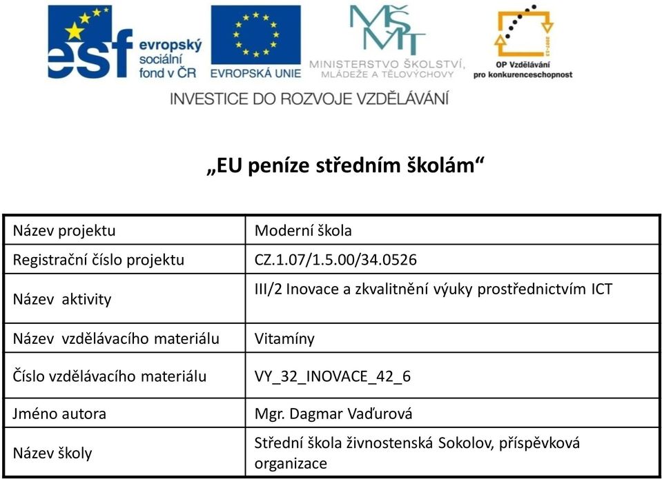 CZ.1.07/1.5.00/34.