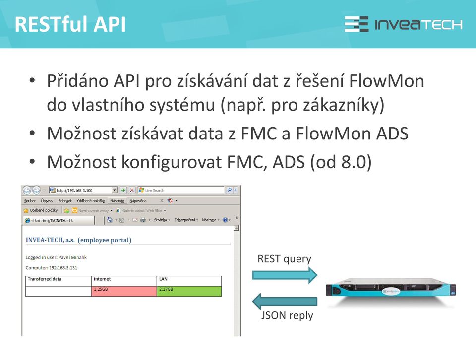 pro zákazníky) Možnost získávat data z FMC a