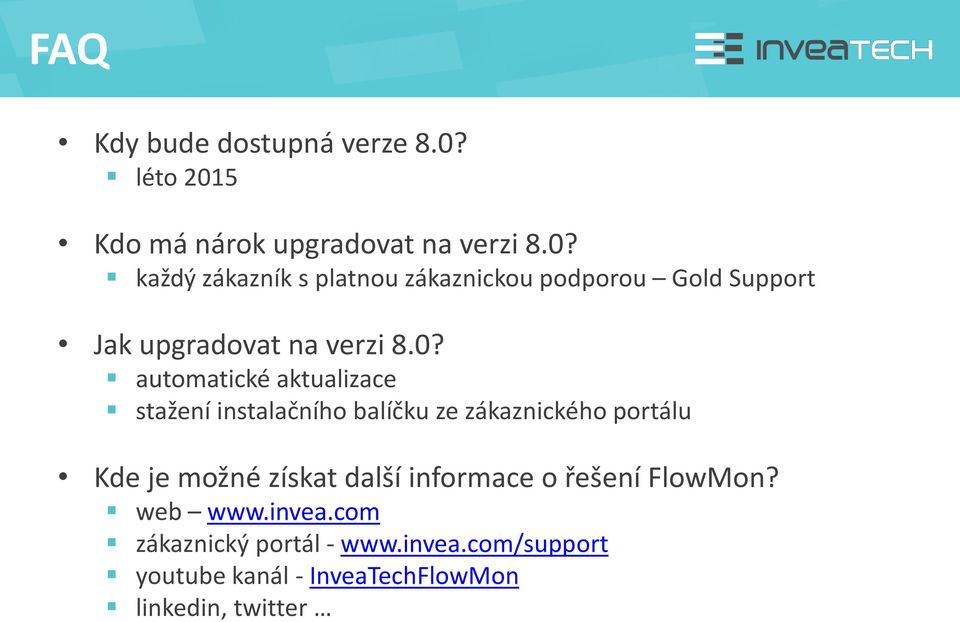 0? automatické aktualizace stažení instalačního balíčku ze zákaznického portálu Kde je možné získat