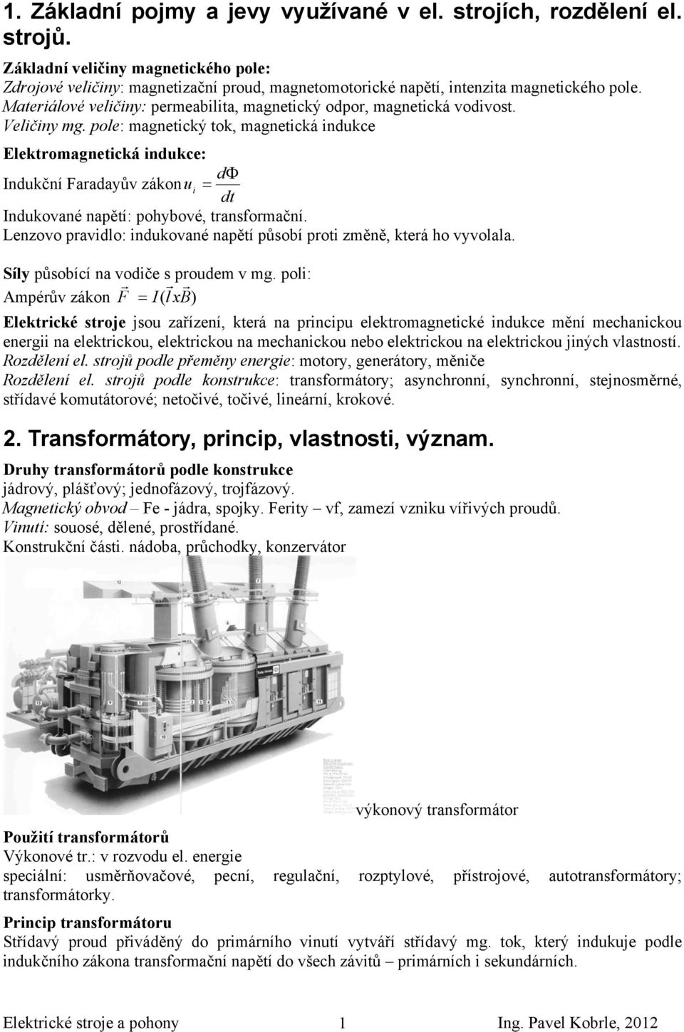 Materiálové veličiny: permeabilita, magnetický odpor, magnetická vodivost. Veličiny mg.