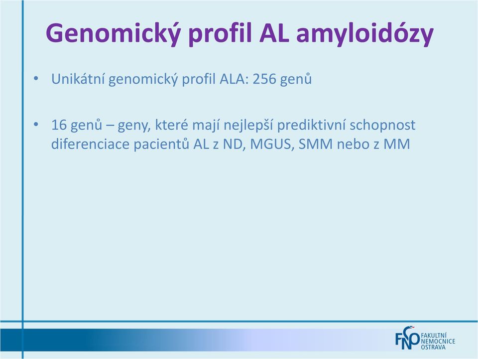 které mají nejlepší prediktivní schopnost