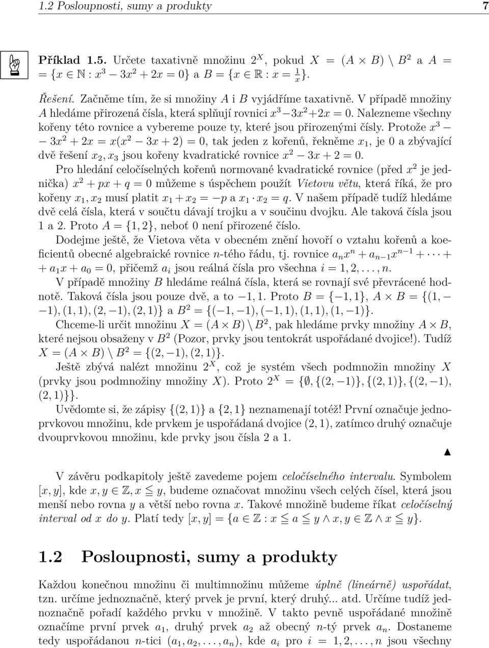 Nalezneme všechny kořeny této rovnice a vybereme pouze ty, které jsou přirozenými čísly.