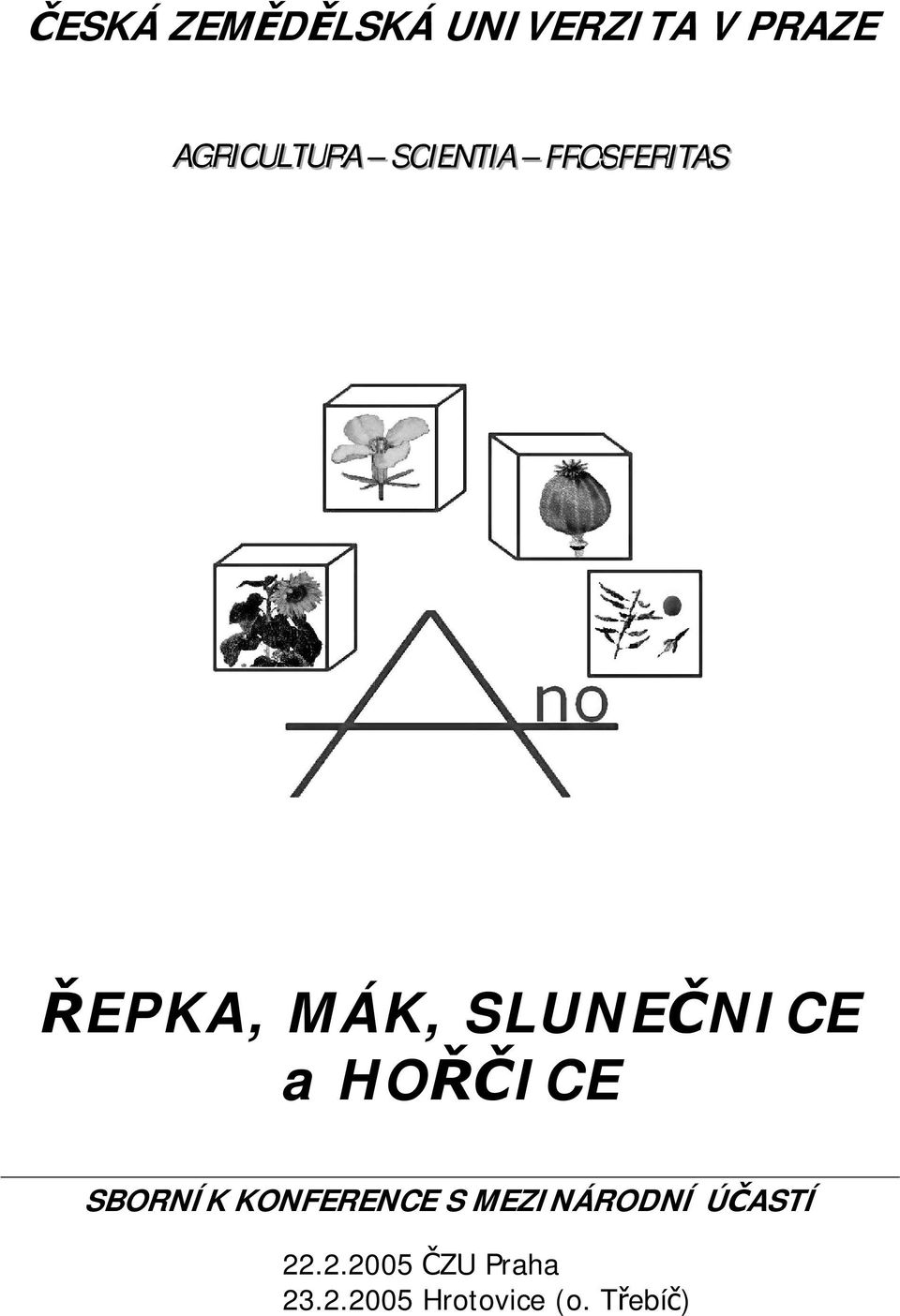 HOŘČICE SBORNÍK KONFERENCE S MEZINÁRODNÍ ÚČASTÍ