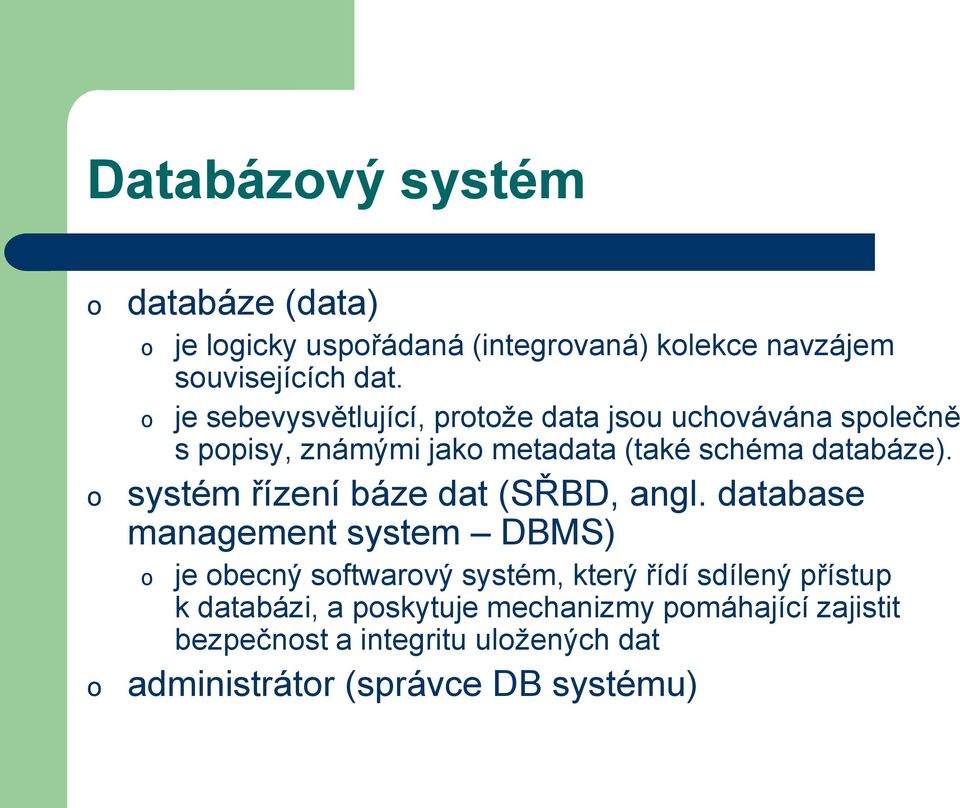systém řízení báze dat (SŘBD, angl.
