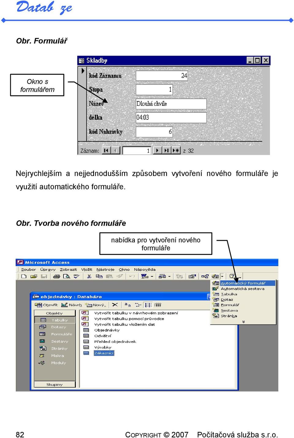 automatického formuláře. Obr.