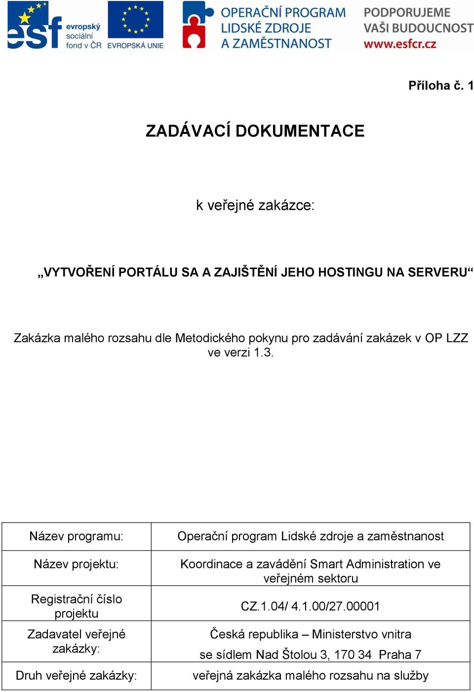 pokynu pro zadávání zakázek v OP LZZ ve verzi 1.3.