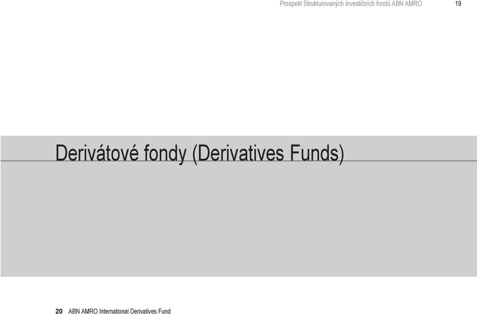 Derivátové fondy (Derivatives