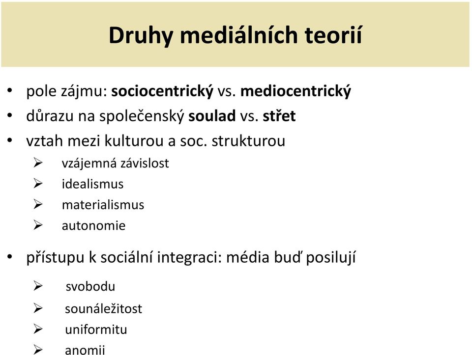 střet vztah mezi kulturou a soc.