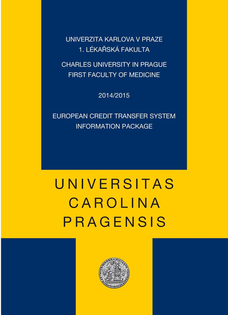 First Faculty of Medicine 2014/2015 European