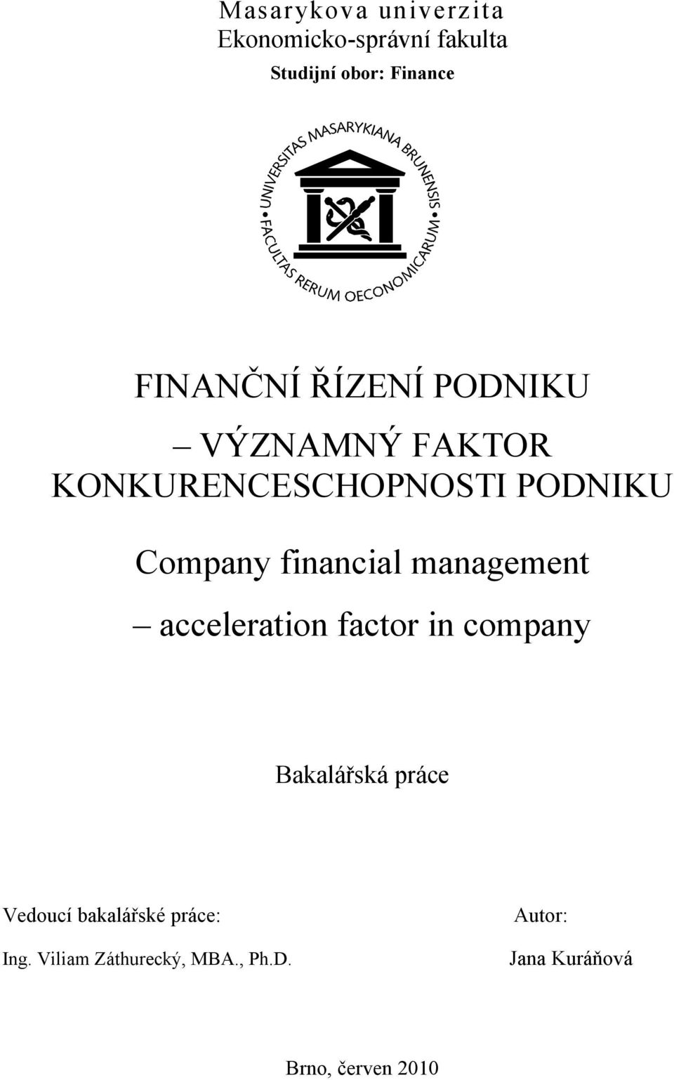 financial management acceleration factor in company Bakalářská práce Vedoucí