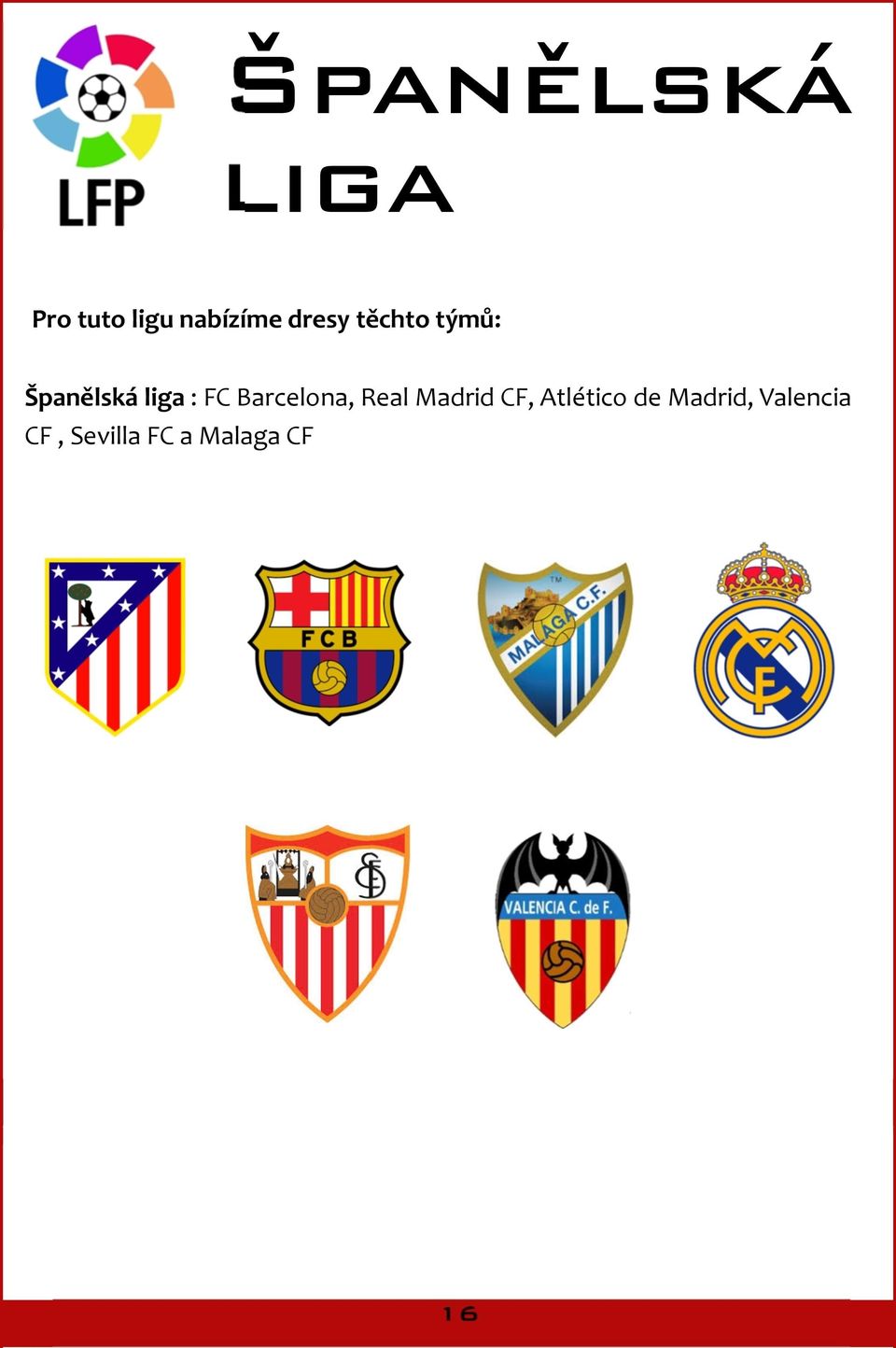 Barcelona, Real Madrid CF, Atlético de