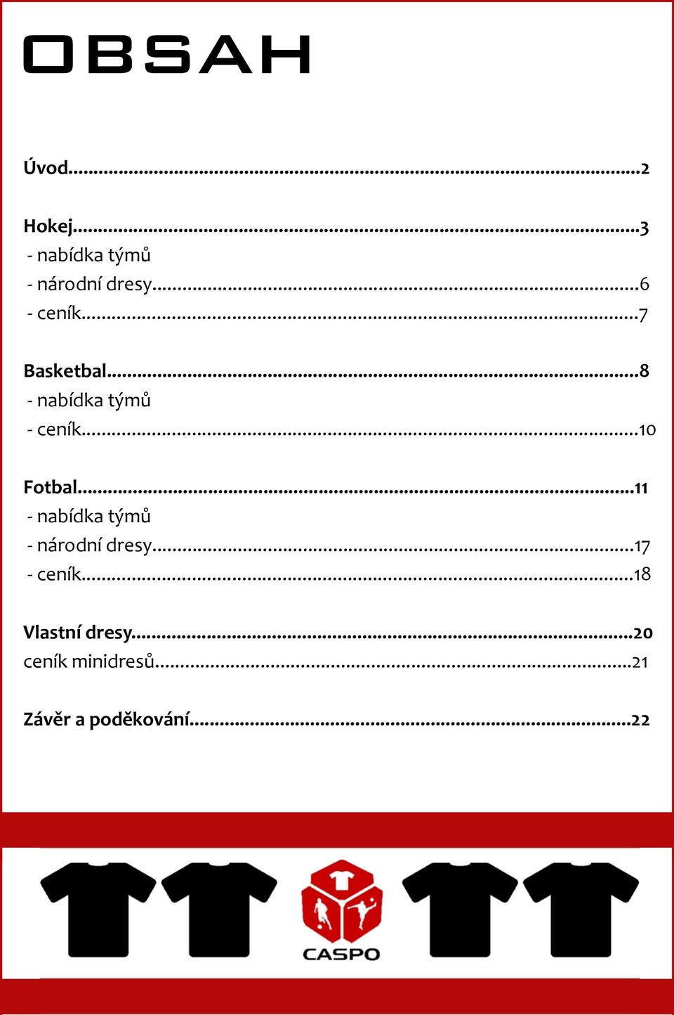 ..10 Fotbal...11 - nabídka týmů - národní dresy...17 - ceník.