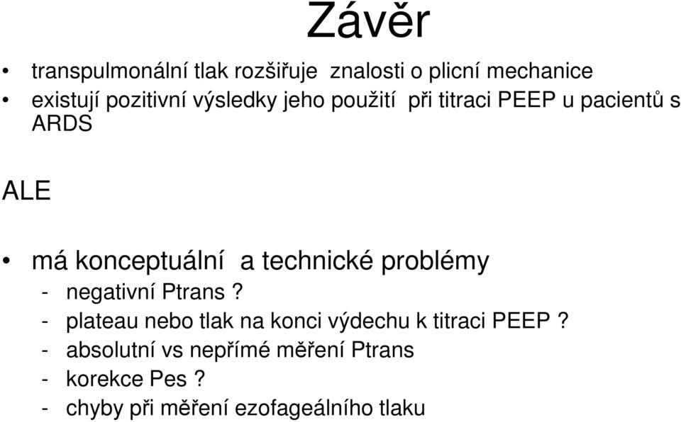 technické problémy - negativní Ptrans?