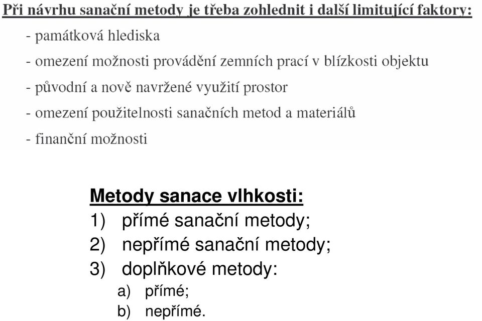 nepřímé sanační metody; 3)