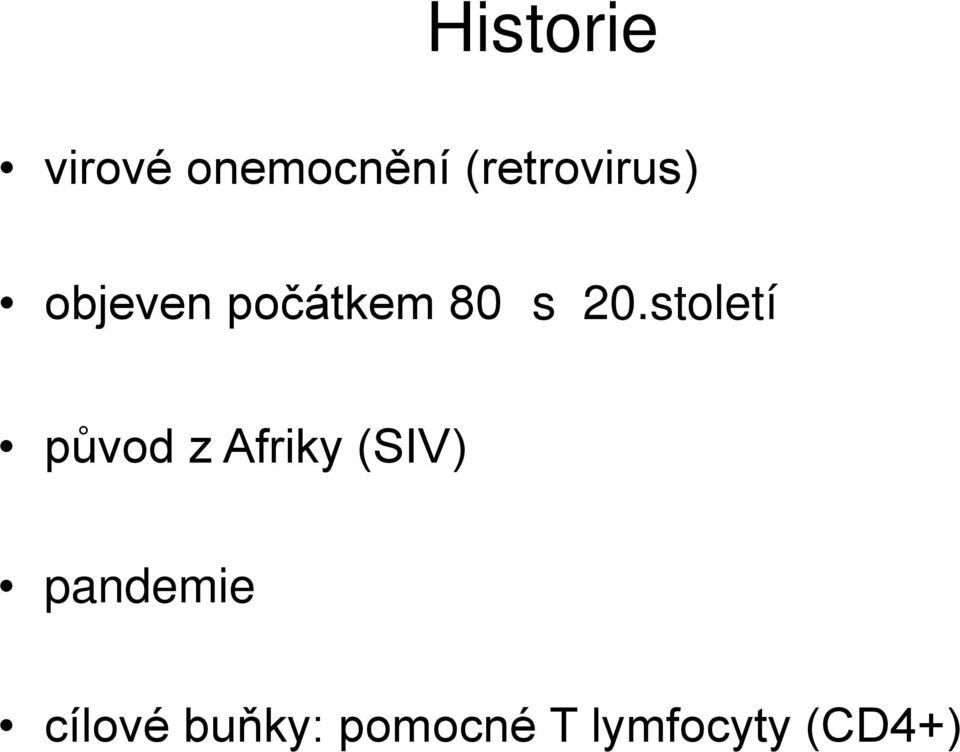 20.století původ z Afriky (SIV)