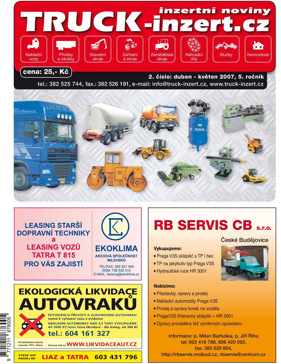V3S Hydraulické ruce HR 3001 Èeské Budìjovice 9 771211 876005 Nabízíme: Pøestavby, opravy a prodej Nákladní automobily Praga V3S Prodej a opravy koreb na vozidla PragaV3S tøístranný