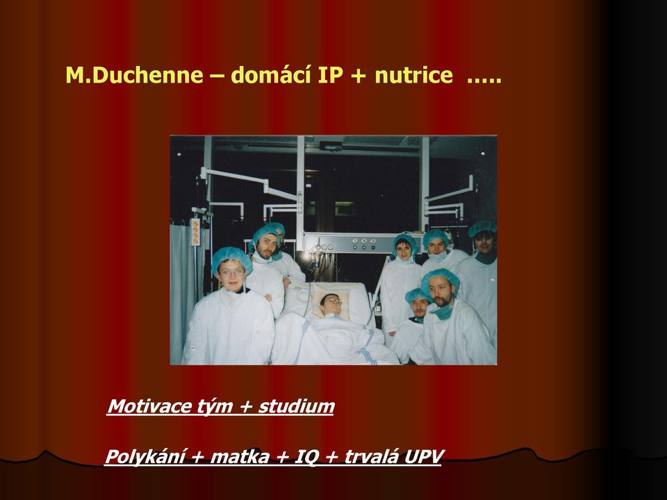 . Motivace tým +