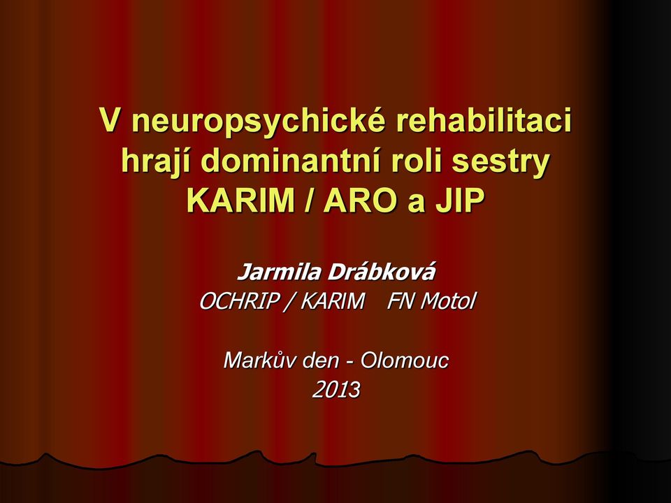 a JIP Jarmila Drábková OCHRIP /