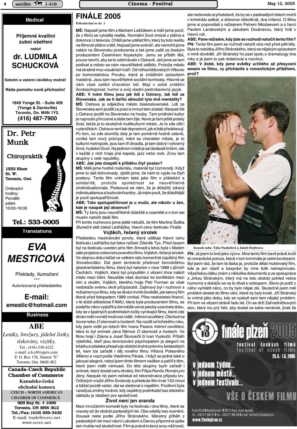 : 533-0005 Translations EVA MESTICOVÁ Pfieklady, tlumoãení Autorizovaná pfiekladatelka E-mail: emestic@hotmail.com Business ABE Letáky, broïury, jídelní lístky, tiskoviny, vizitky. Tel.