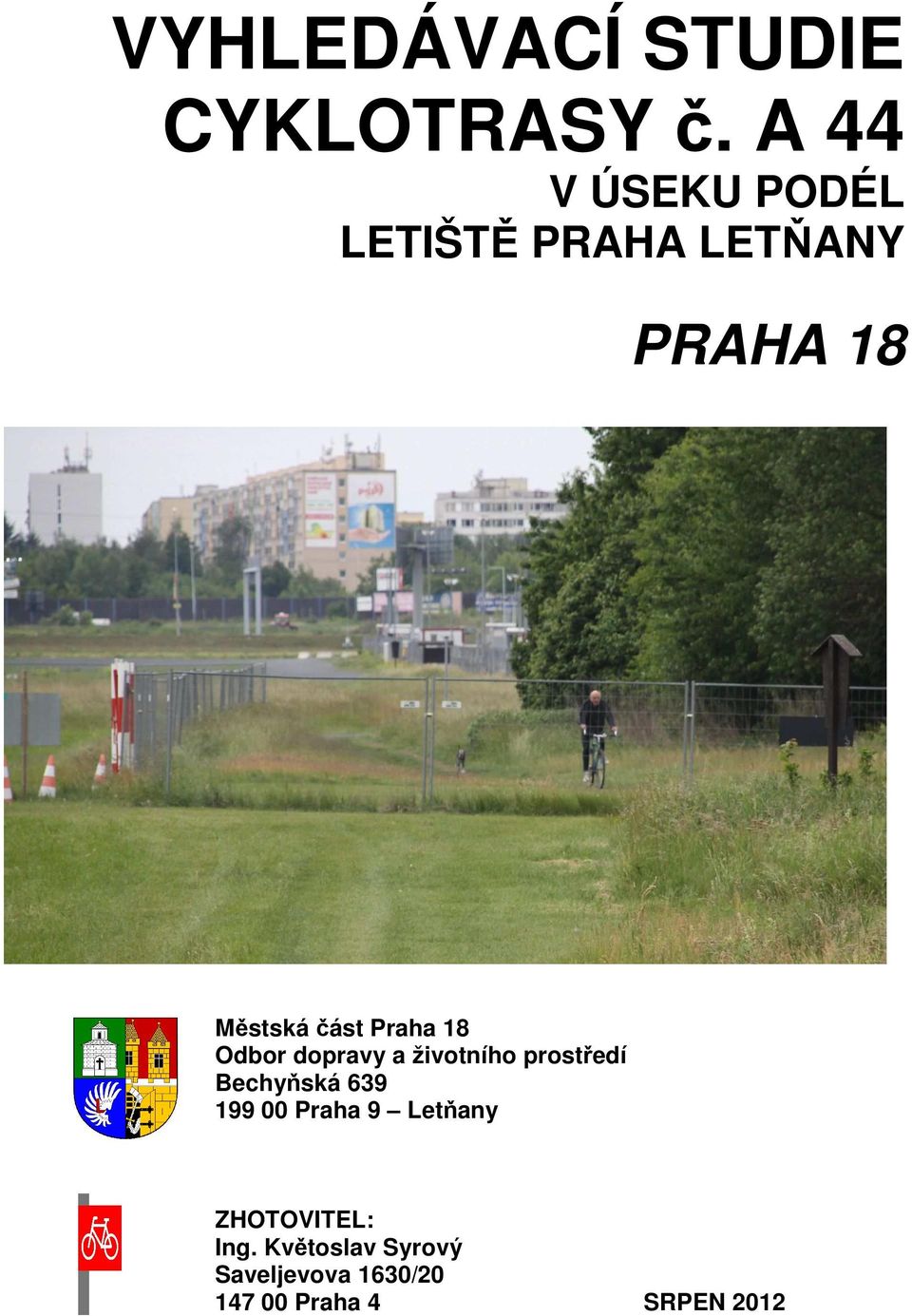 Praha 18 Odbor dopravy a životního prostředí Bechyňská 639 199