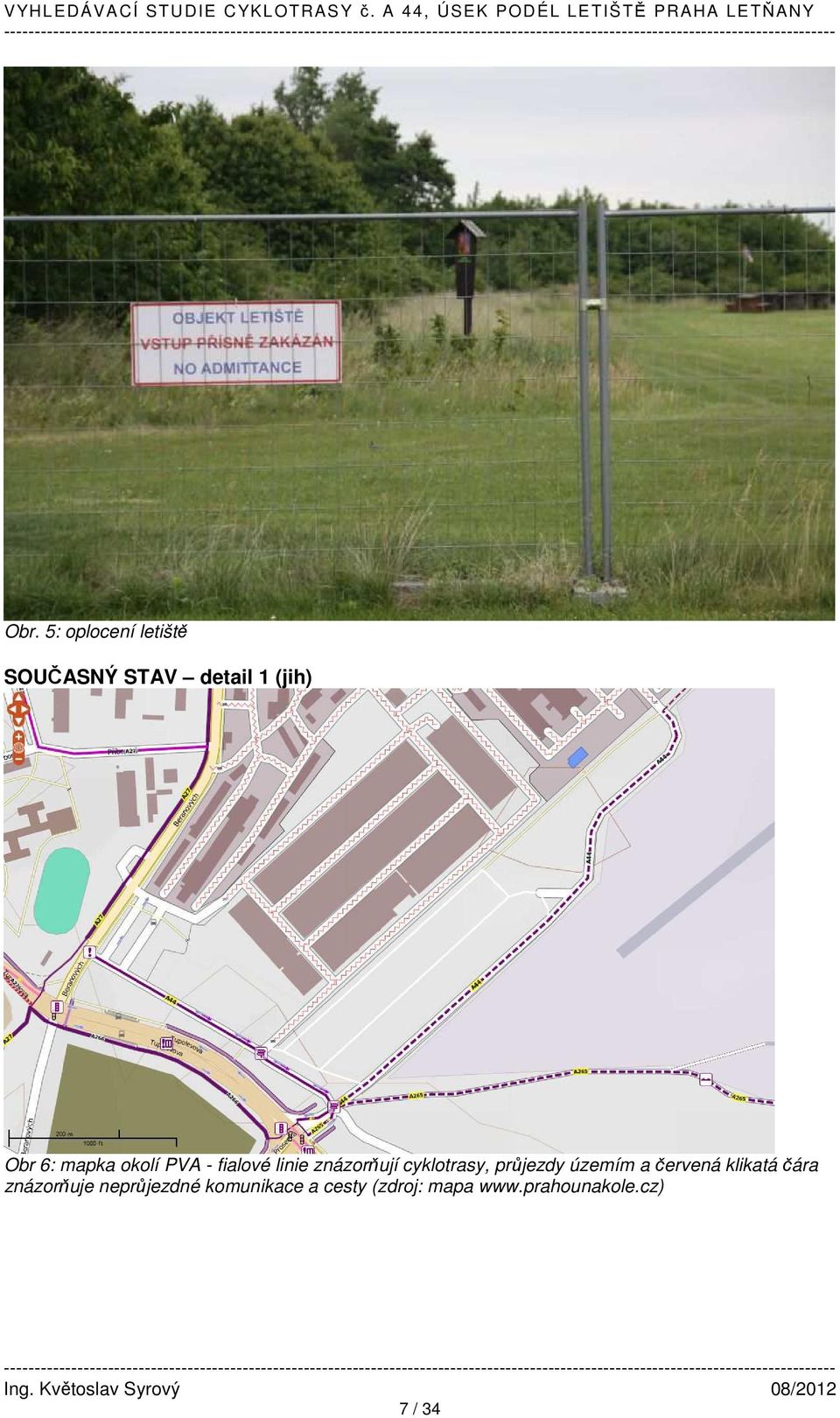 průjezdy územím a červená klikatá čára znázorňuje