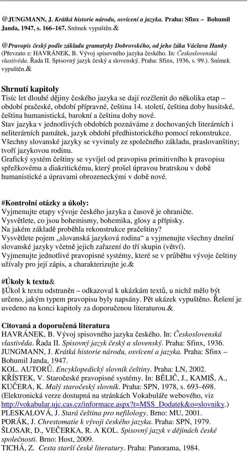 Spisovný jazyk český a slovenský. Praha: Sfinx, 1936, s. 99.). Snímek vypuštěn.