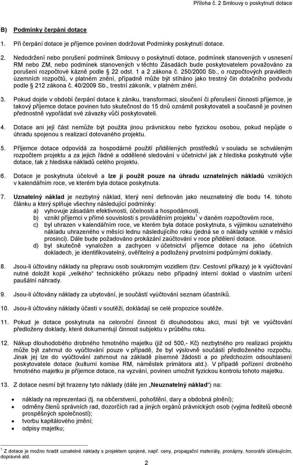 rozpočtové kázně podle 22 odst. 1 a 2 zákona č. 250/2000 Sb.