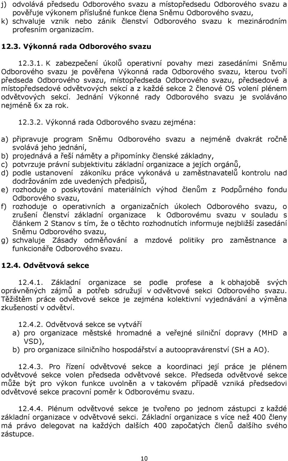 .3. Výkonná rada Odborového svazu 12