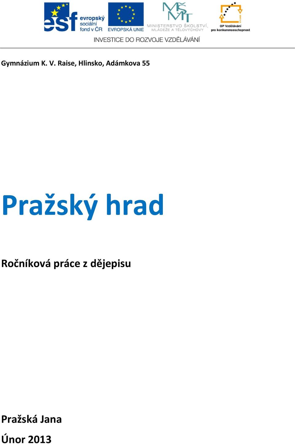 55 Pražský hrad Ročníková