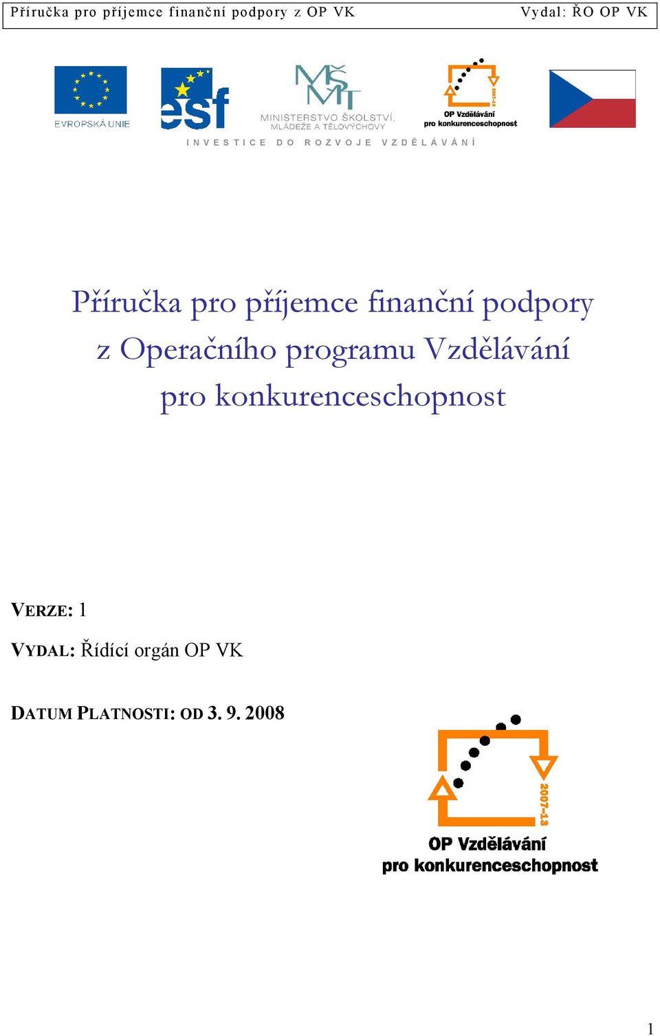 podpory z Operačního programu Vzdělávání pro konkurenceschopnost