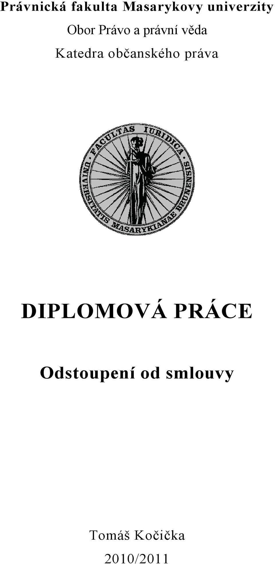 Katedra občanského práva DIPLOMOVÁ