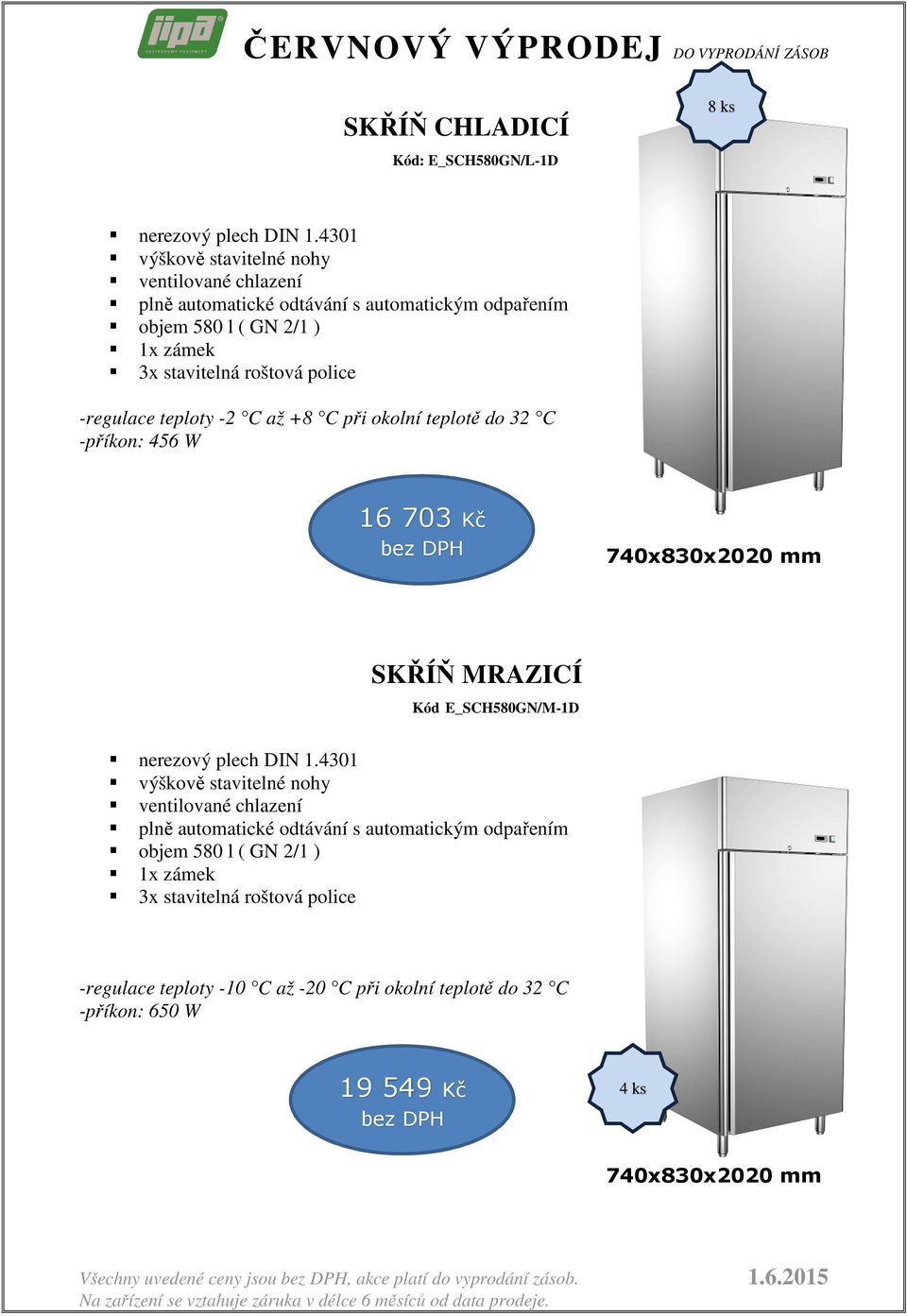 E_SCH580GN/M-1D výškově stavitelné nohy plně s automatickým odpařením objem 580 l ( GN 2/1 ) 1x zámek 3x stavitelná roštová police -regulace