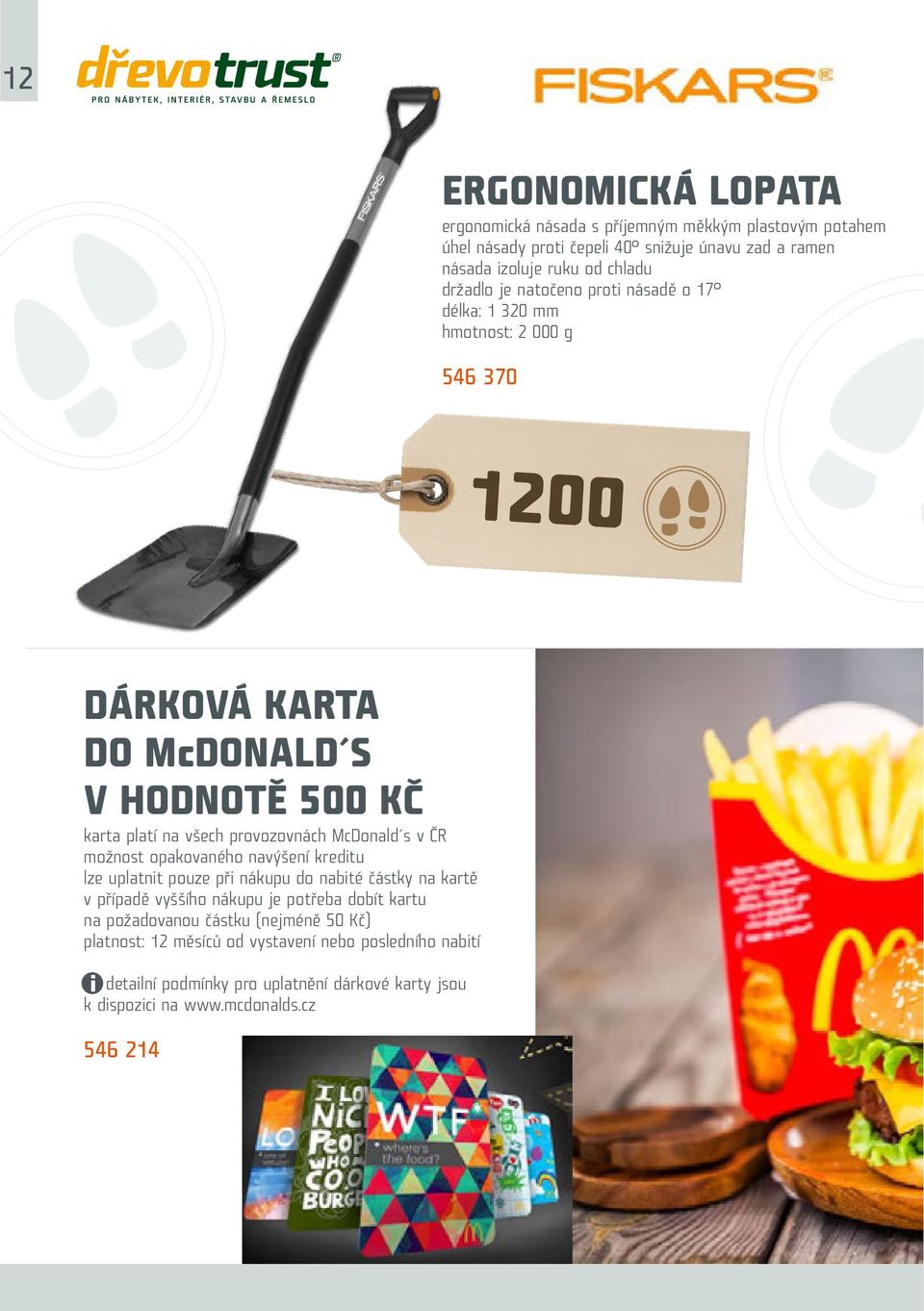 v ČR možnost opakovaného navýšení kreditu lze uplatnit pouze při nákupu do nabité částky na kartě v případě vyššího nákupu je potřeba dobít kartu na požadovanou