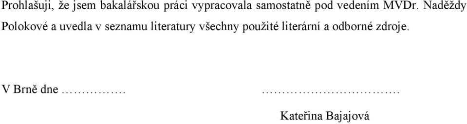 Naděţdy Polokové a uvedla v seznamu literatury