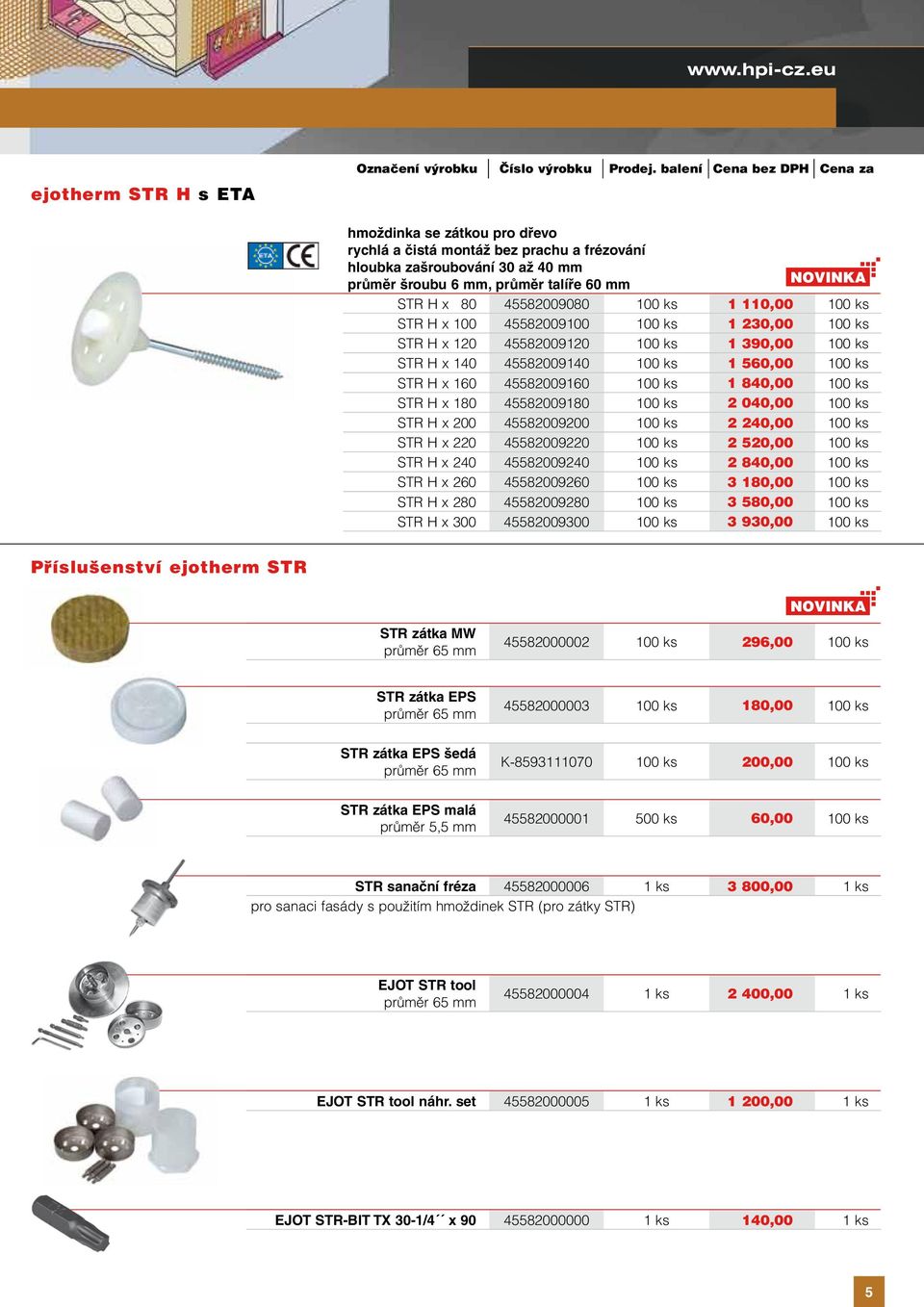 ks 1 110,00 100 ks STR H x 100 45582009100 100 ks 1 230,00 100 ks STR H x 120 45582009120 100 ks 1 390,00 100 ks STR H x 140 45582009140 100 ks 1 560,00 100 ks STR H x 160 45582009160 100 ks 1 840,00