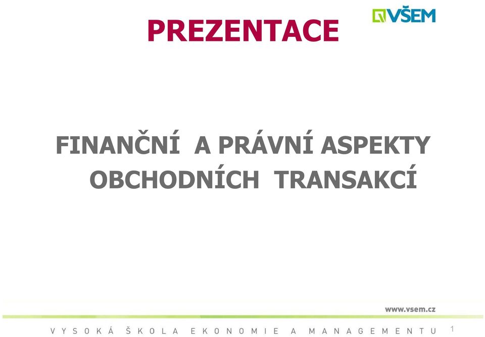 PRÁVNÍ ASPEKTY