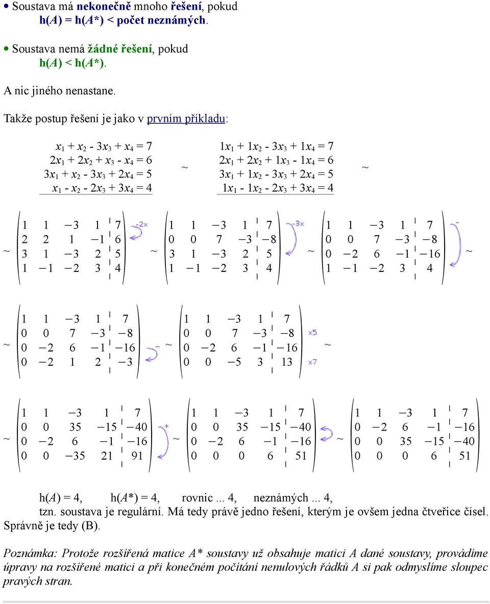 = 5 x - x - x 3 + 3x 4 = 4 3 4 6 3 3 5 3 3 3 8 3 3 5 3 4 3 3 6 3 8 6 4 3 3 6 8 6 3 3 3 6 5 3 8 6 3 3 35 5 4 6 6 35 9 3 35 5 4 6 6 6 5 3 6 6 35 5 4 6 5 h(a) = 4, h(a*) = 4, rovnic... 4, neznámých.