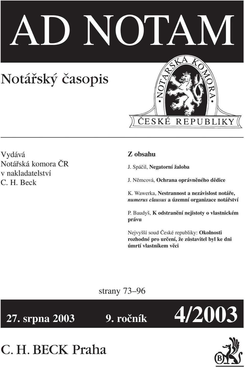 Wawerka, Nestrannost a nezávislost notáře, numerus clausus a územní organizace notářství P.
