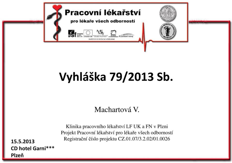 lékařství LF UK a FN v Plzni Projekt Pracovní lékařství