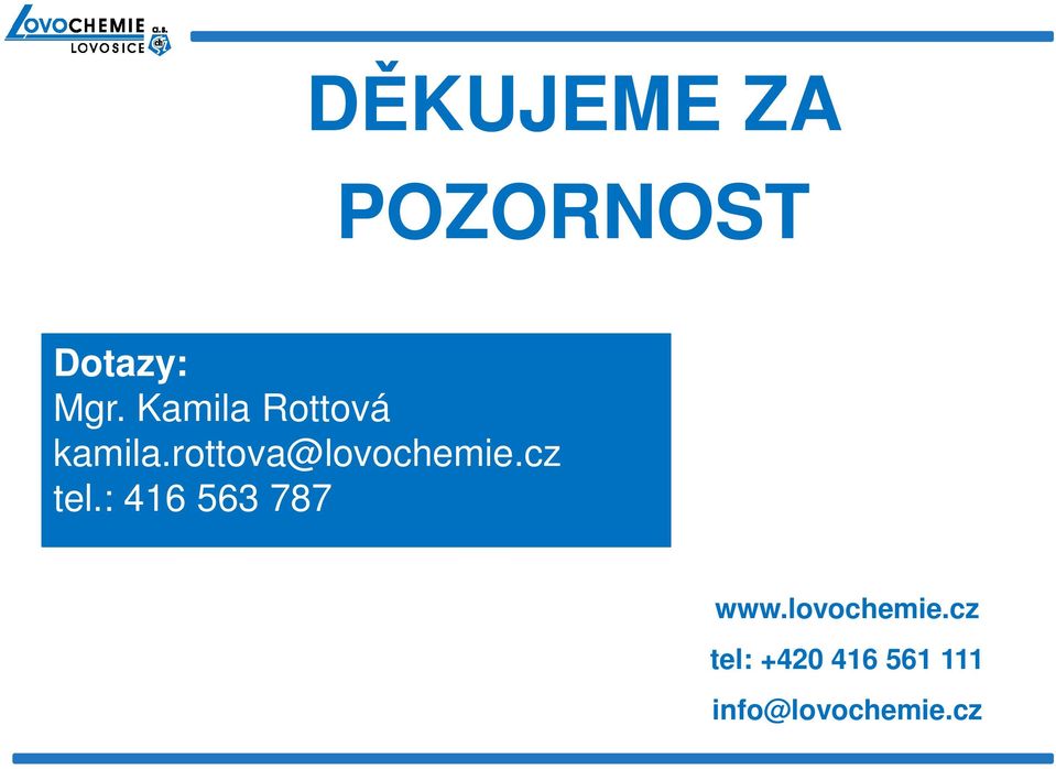 rottova@lovochemie.cz tel.